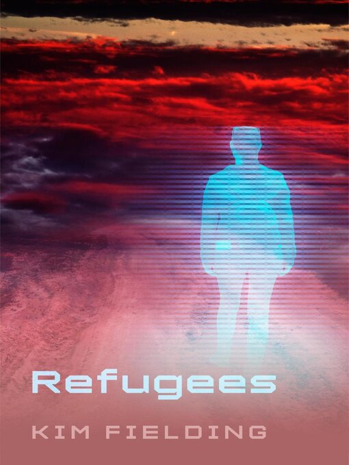 Title details for Refugees by Kim Fielding - Available